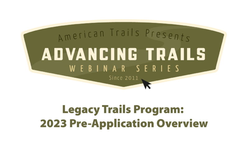 Legacy Trails Program: 2023 Pre-Application Overview (RECORDING)
