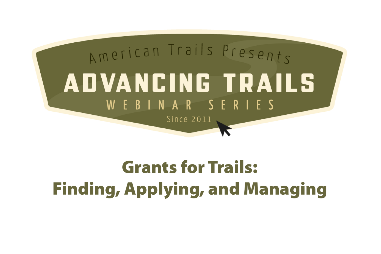 Grants for Trails: Finding, Applying, and Managing (July 18, 2024)