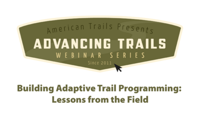 Building Adaptive Trail Programming: Lessons from the Field (May 23, 2024)