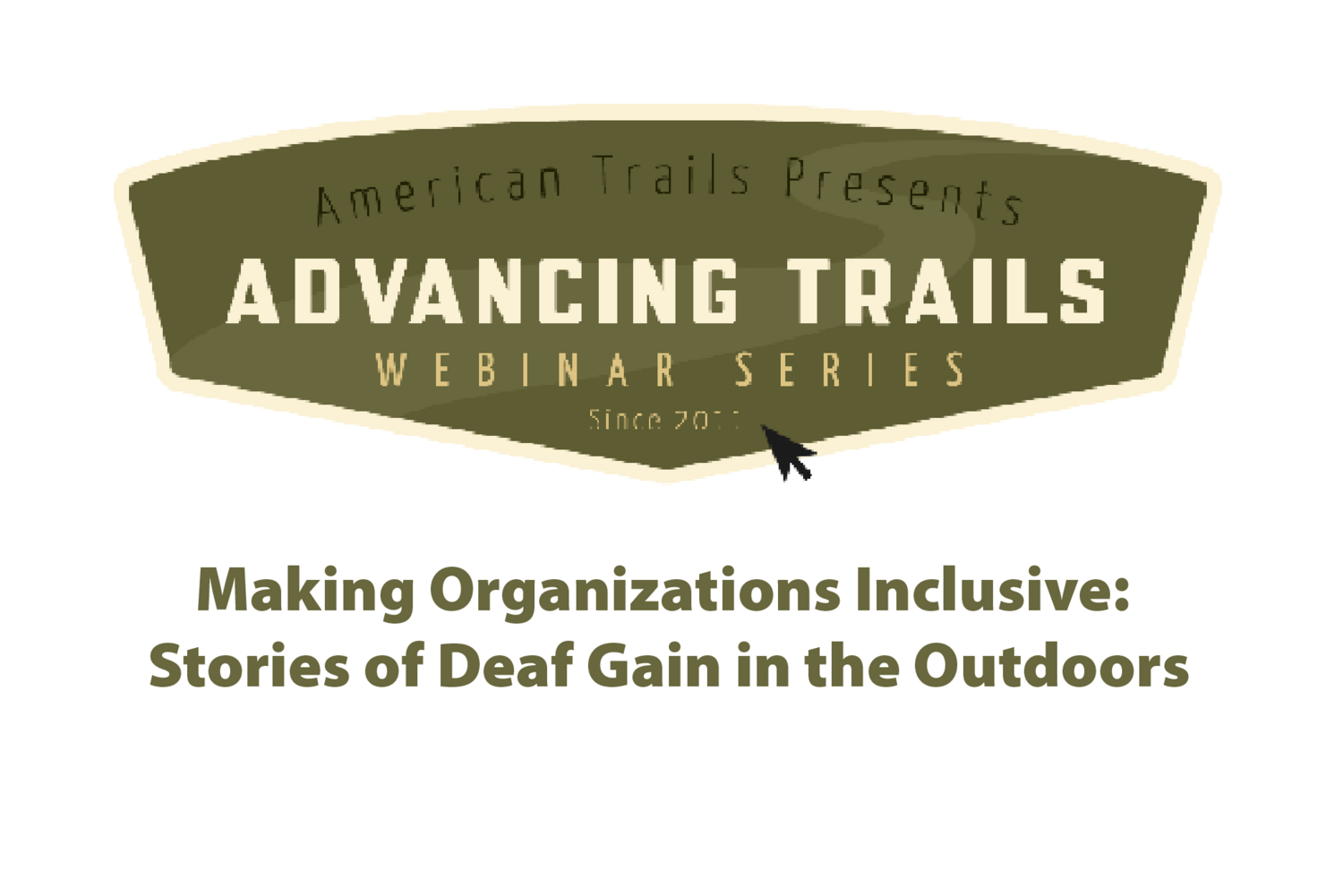 Making Organizations Inclusive: Stories of Deaf Gain in the Outdoors (October 24, 2024)