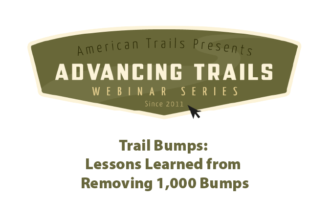 Trail Bumps: Lessons Learned from Removing 1,000 Bumps (RECORDING)