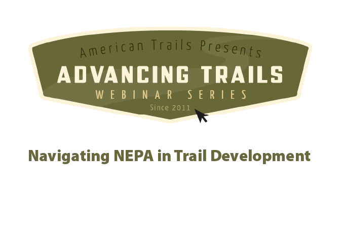 Navigating NEPA in Trail Development (RECORDING)