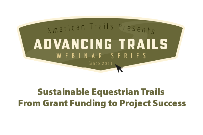 Sustainable Equestrian Trails From Grant Funding to Project Success (RECORDING)