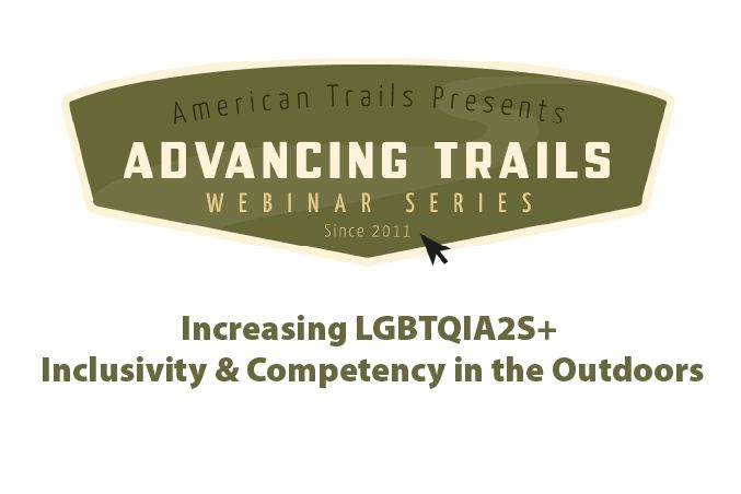 Increasing LGBTQIA2S+ Inclusivity &amp; Competency in the Outdoors (July 31, 2025)
