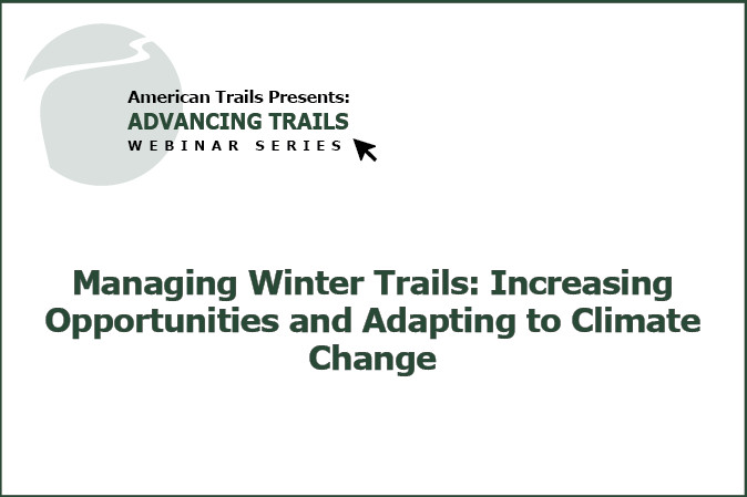 Managing Winter Trails: Increasing Opportunities and Adapting to Climate Change (RECORDING)