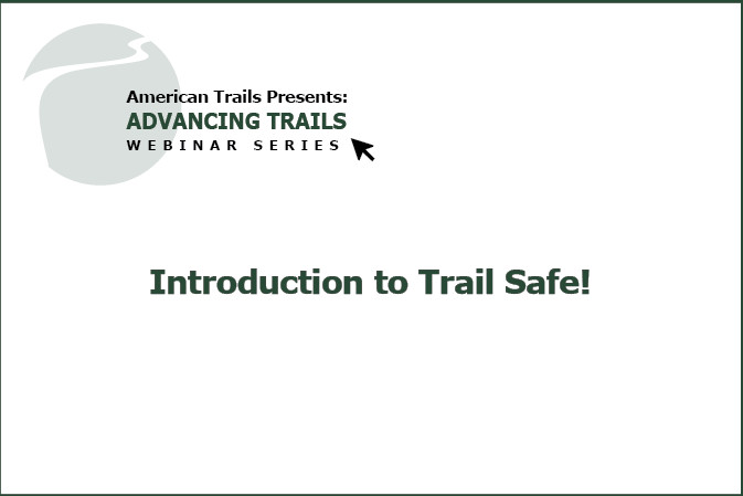 Introduction to Trail Safe! Online Trail Safety Training Videos (RECORDING)
