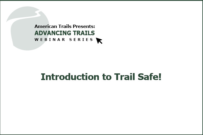 Introduction to Trail Safe! Online Trail Safety Training Videos (RECORDING)