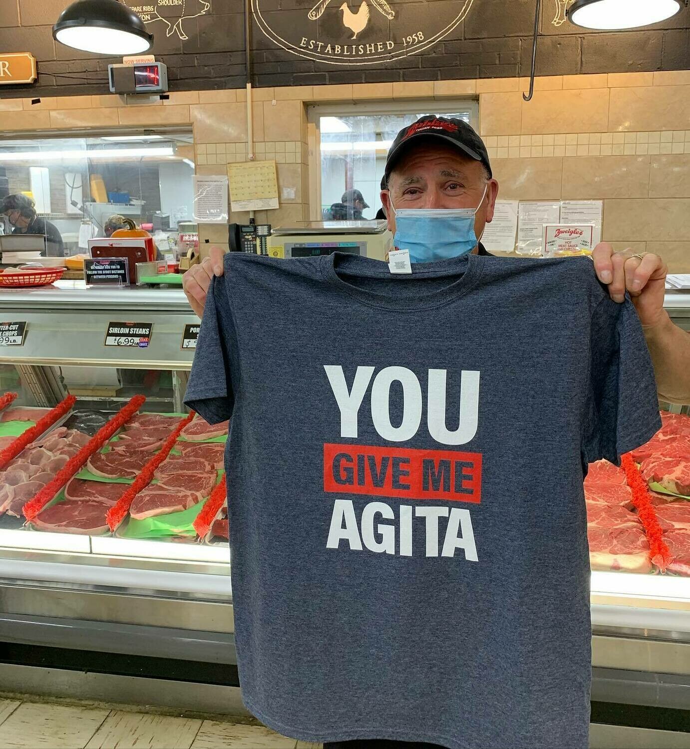 You Give Me Agita Shirt