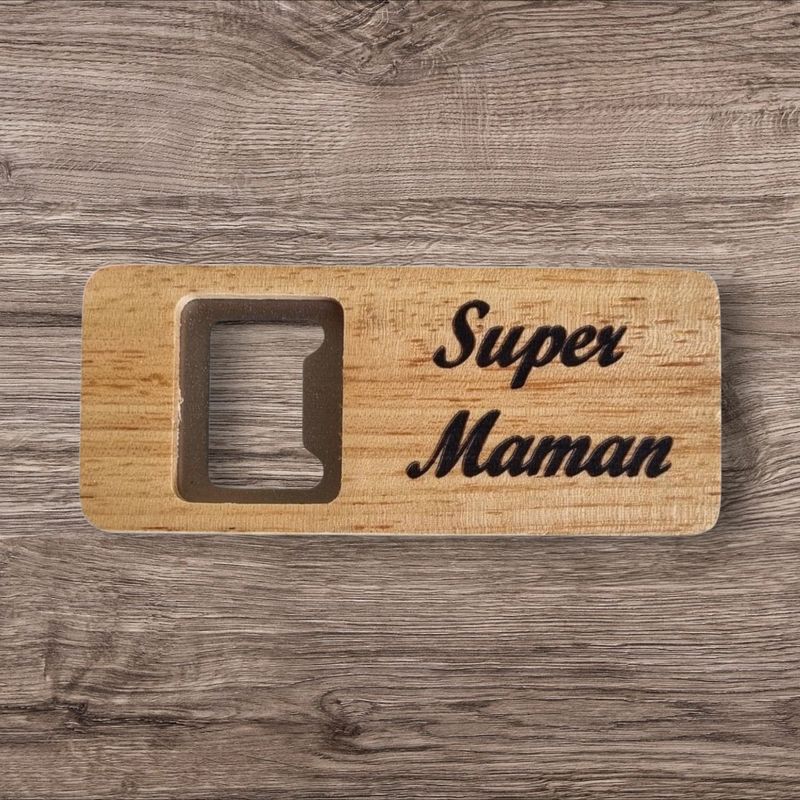  Décapsuleur en bois super Maman.