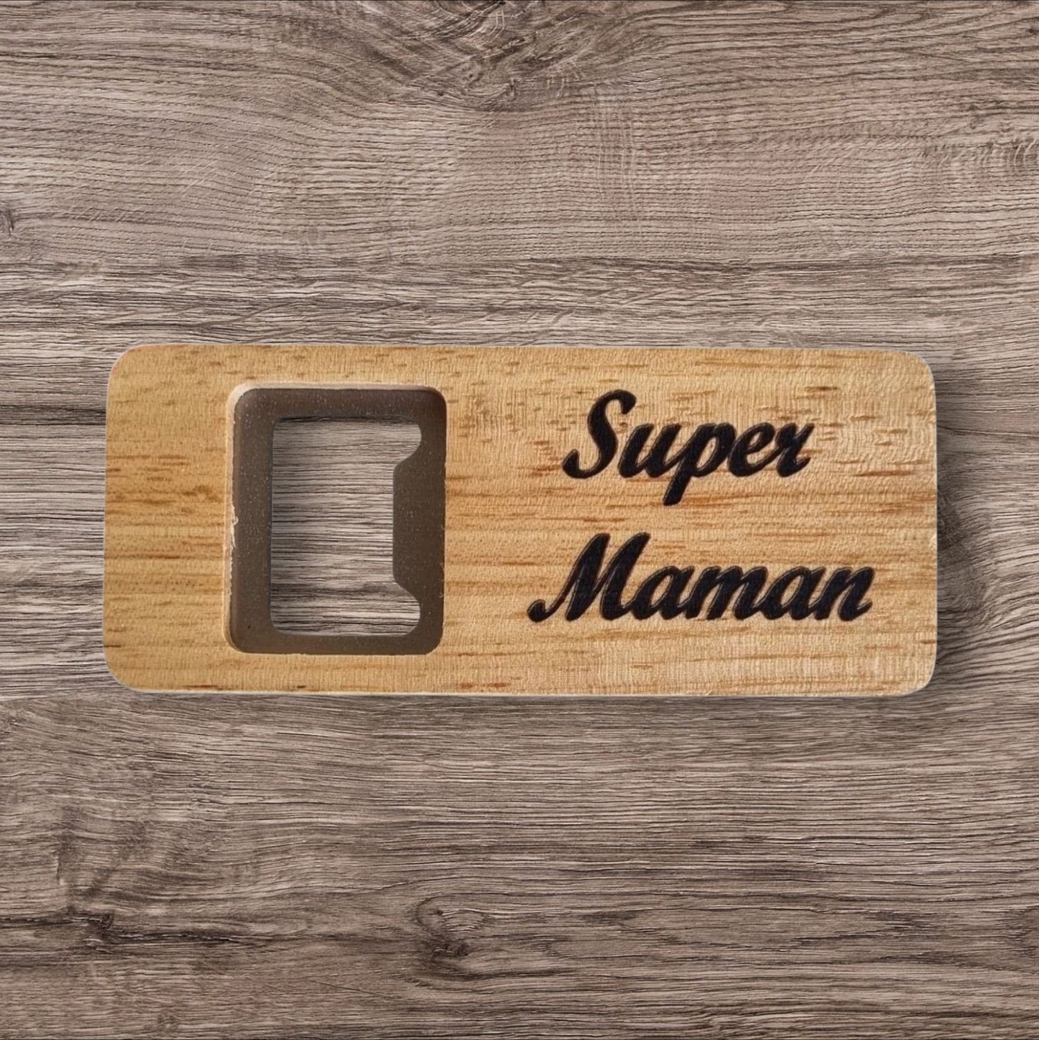  Décapsuleur en bois super Maman.