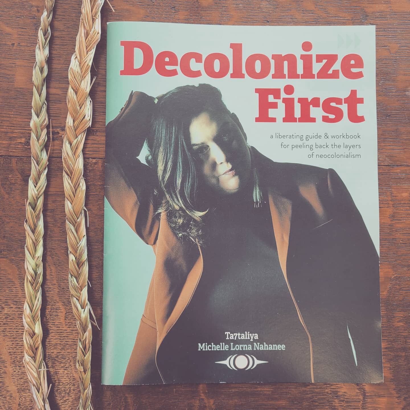 Decolonize First NAHANEE M.