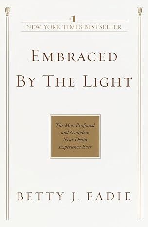 Embraced By The Light Eadie Betty J.