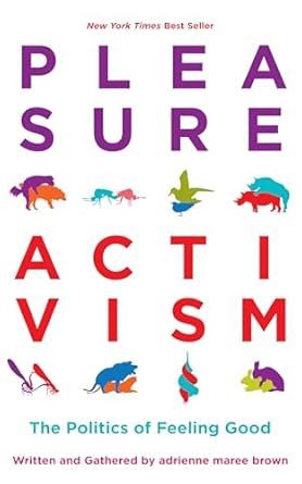 Pleasure Activism BROWN A.