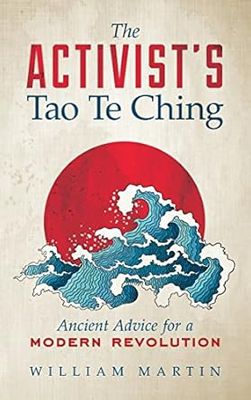 Activist's Tao Te Ching MARTIN W.