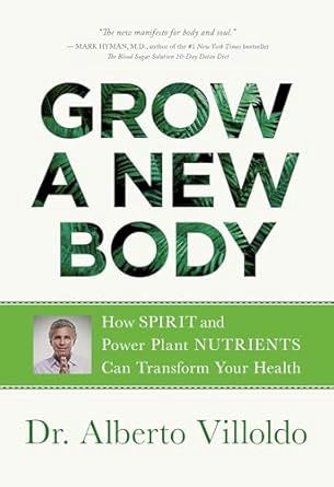Grow A New Body VILLOLDO A.