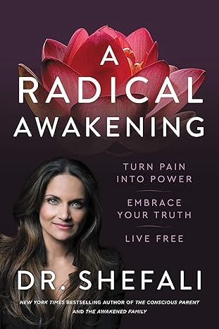 Radical Awakening TSABARY Dr. Shefali