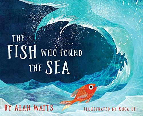 Fish Who Found the Sea, The WATTS A.