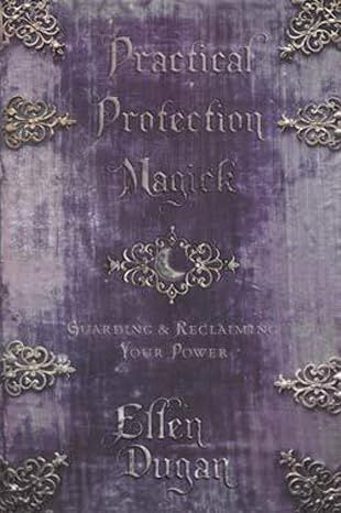 Practical Protection Magick DUGAN E.