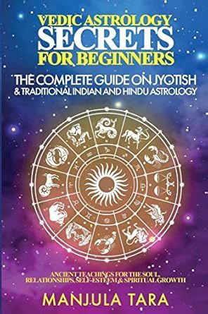 Vedic Astrology Secrets for Beginners TARA M.