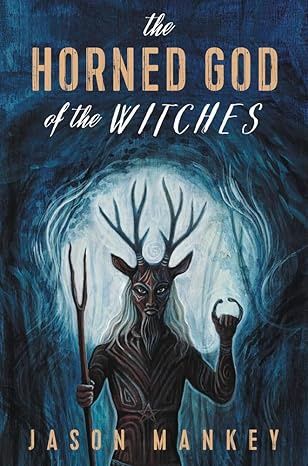 Horned God of the Witches MANKEY J