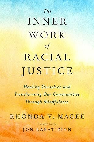Inner Work of Racial Justice  MAGEE R.V.