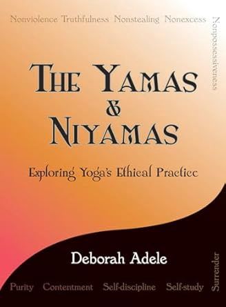 Yamas &amp; Niyamas ADELE D.