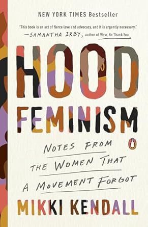 Hood Feminism KENDALL M.