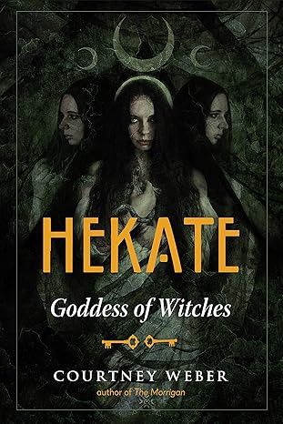 Hekate - Goddess of Witches WEBER C.