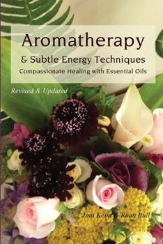 Aromatherapy &amp; Subtle Energy Techniques KEIM J.