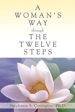 A Woman&#39;s Way through The Twelve Steps  COVINGTON S