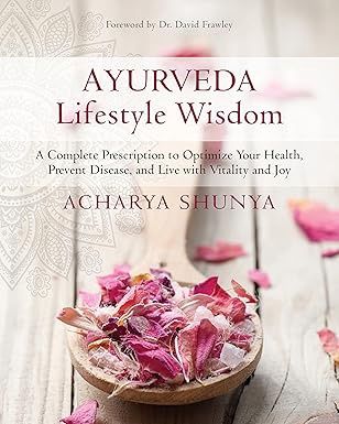 Ayurveda Lifestyle Wisdom SHUNYA A.