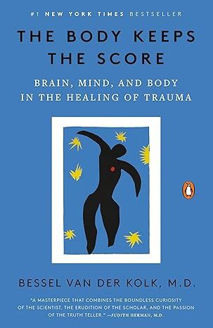 Body Keeps The Score VAN DER KOLK B.