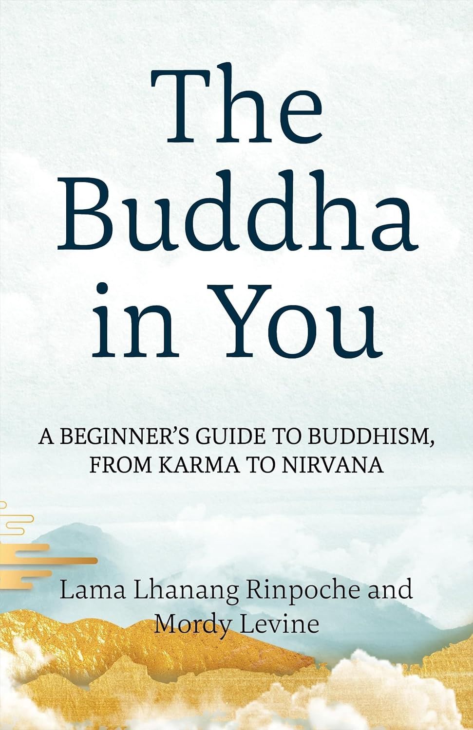 Buddha in You LHANANG L. &amp; LEVINE M.