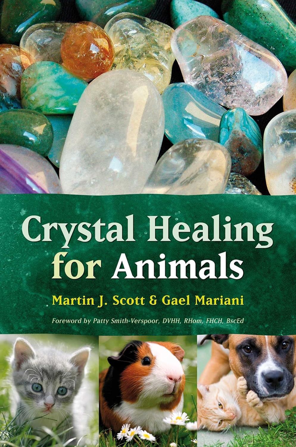 Crystal Healing for Animals SCOTT M. &amp; MARIANI G.