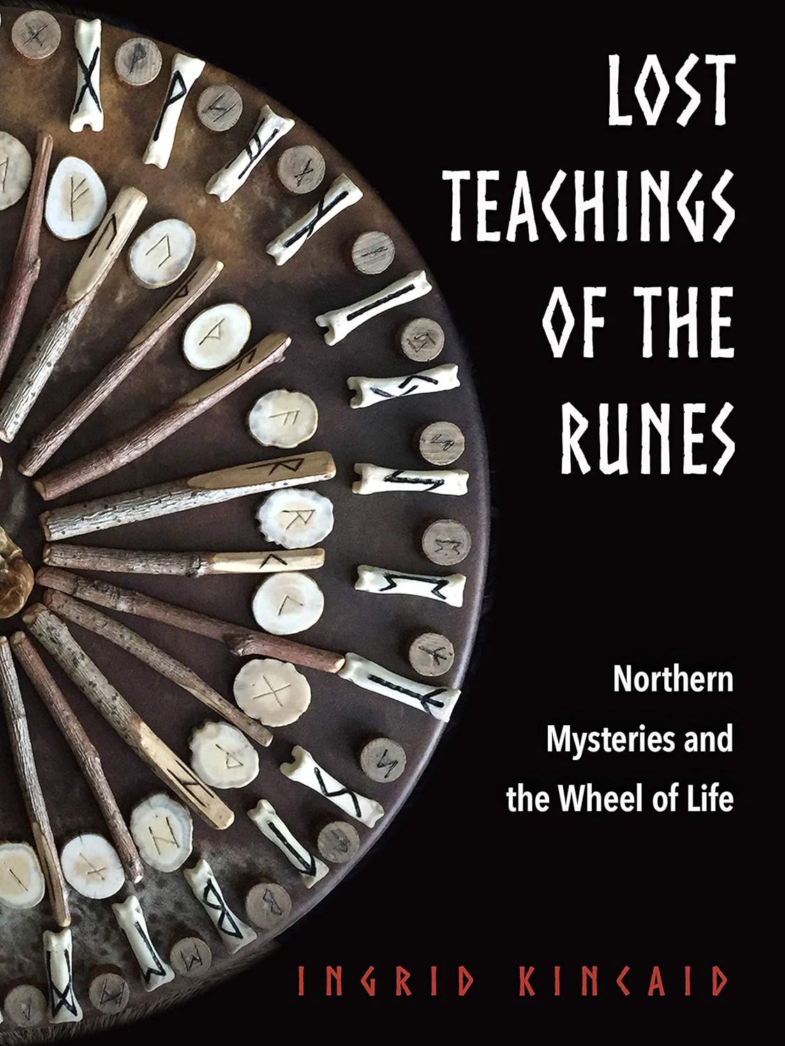 Lost Teachings of the Runes KINCAID I.