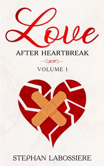 Love After Heartbreak Volume 1 LABOSSIERE S.