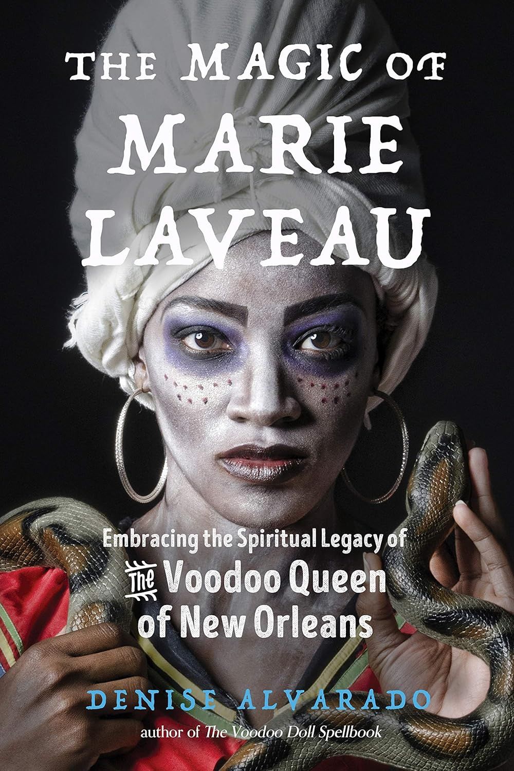 Magic of Marie Laveau ALVARADO D.