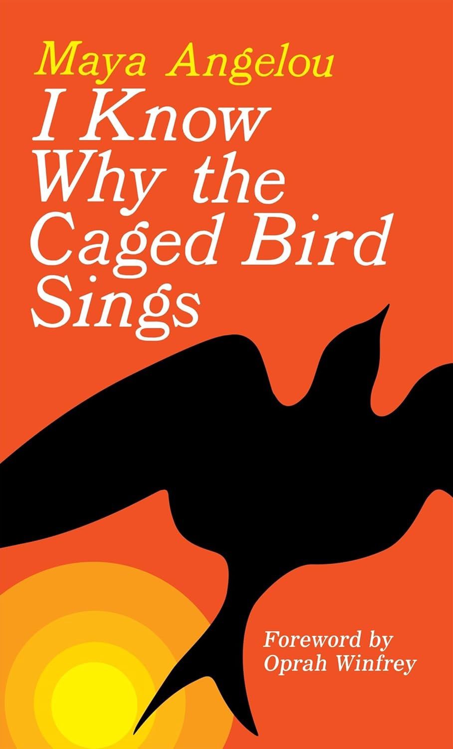 I Know Why the Caged Bird Sings ANGELOU M.
