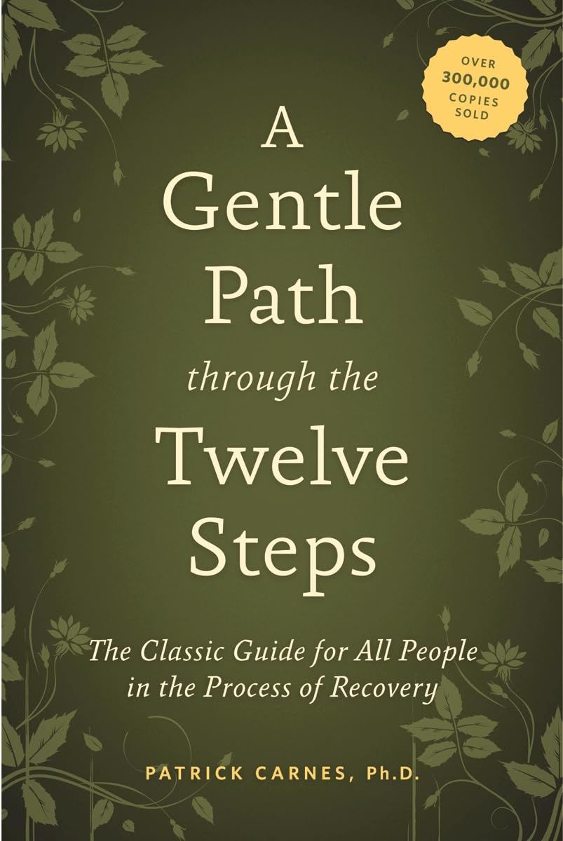 Gentle Path through the 12 Steps CARNES P.