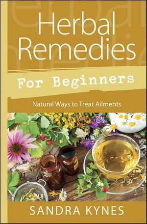 Herbal Remedies for Beginners KYNES S.