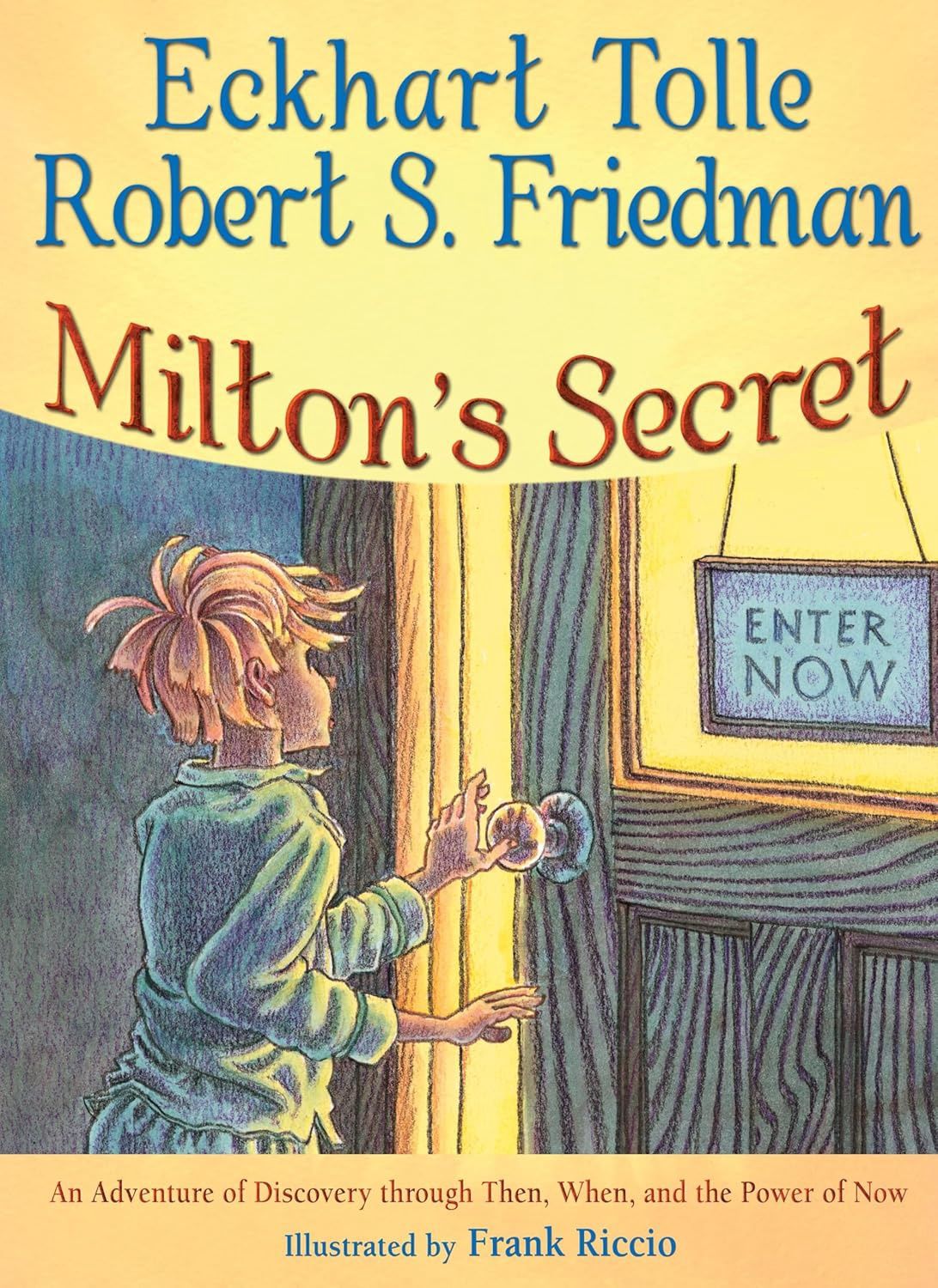 Milton&#39;s Secret TOLLE E. &amp; FRIEDMAN R.