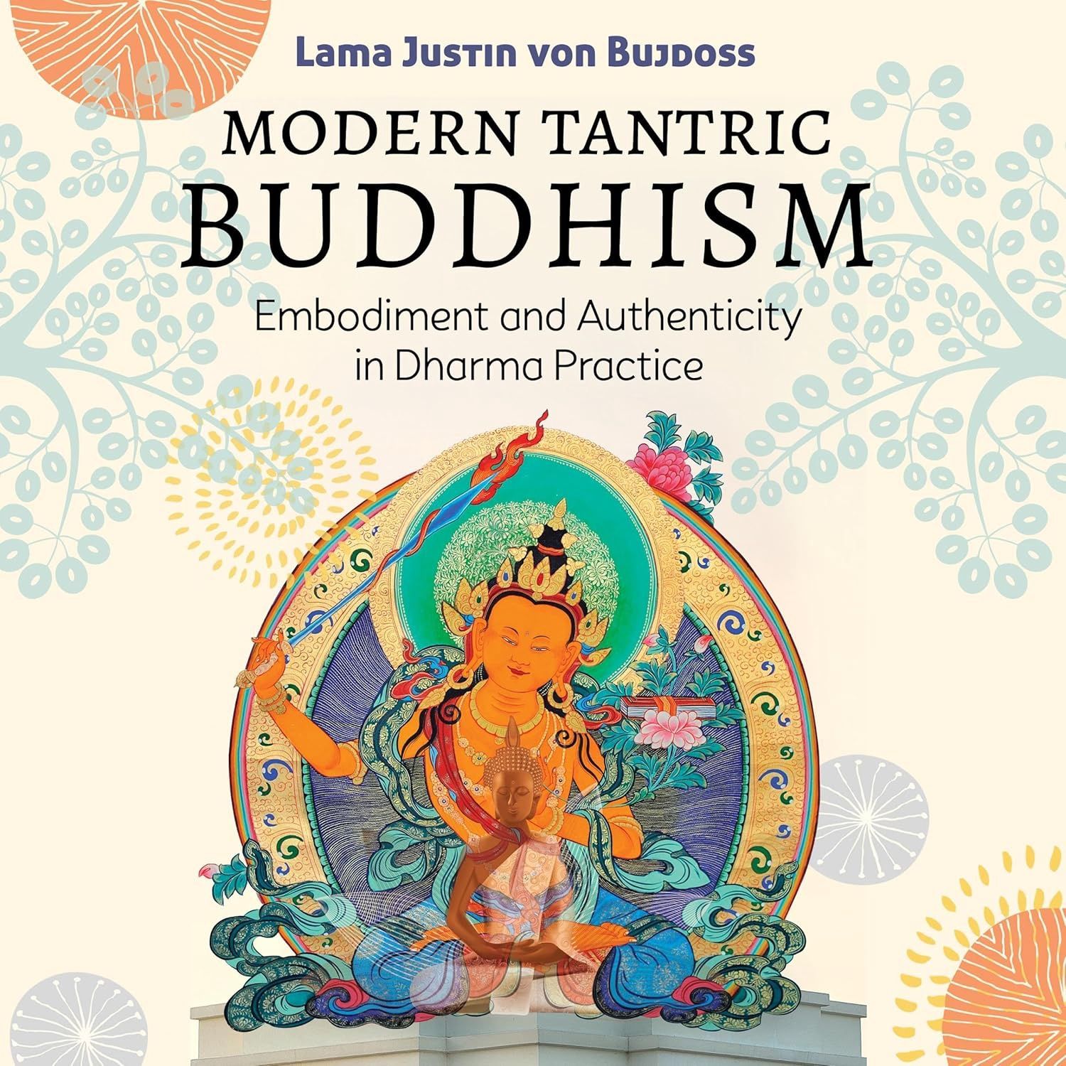 Modern Tantric Buddhism VON BUJDOSS L.J.