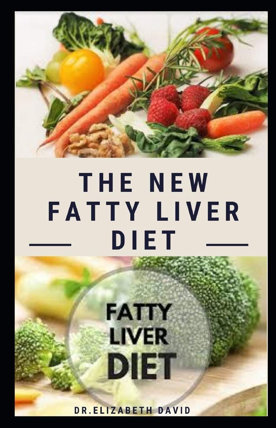 New Fatty Liver Diet DAVID E.
