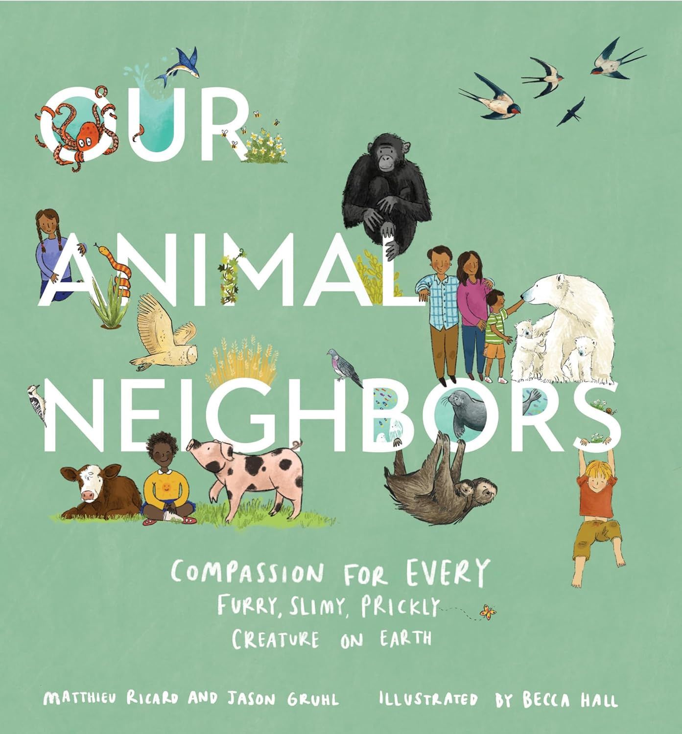 Our Animal Neighbors RICARD M &amp; GRUHL J.
