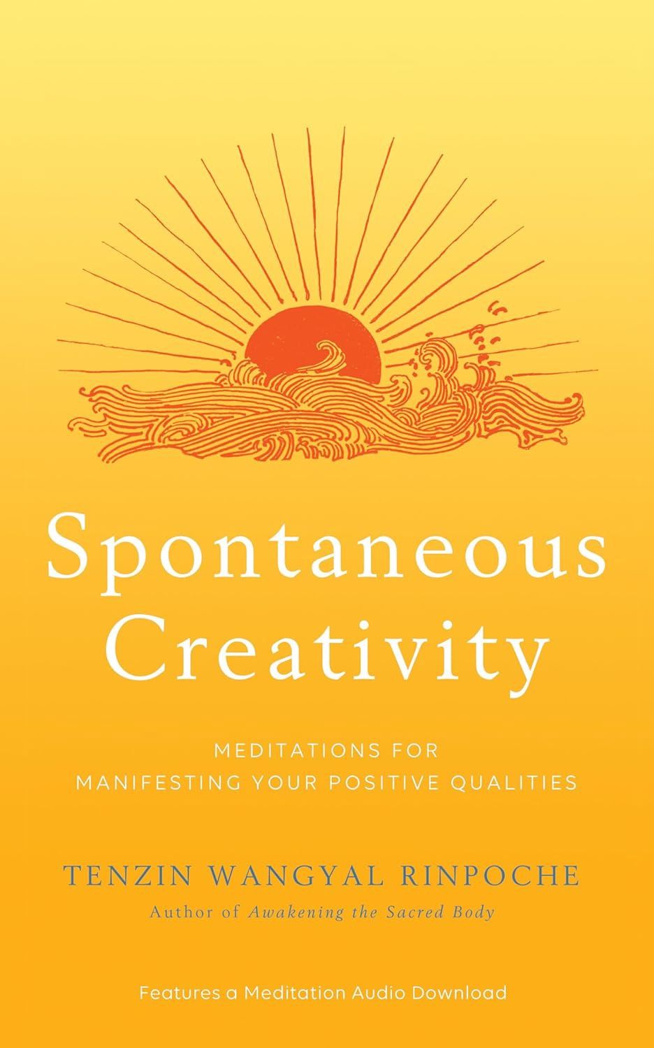 Spontaneous Creativity RINPOCHE T.
