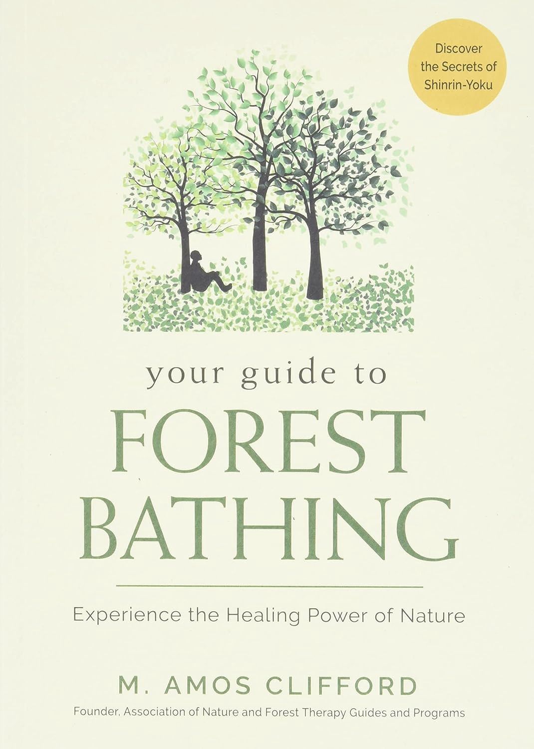 Your Guide To Forest Bathing CLIFFORD A.