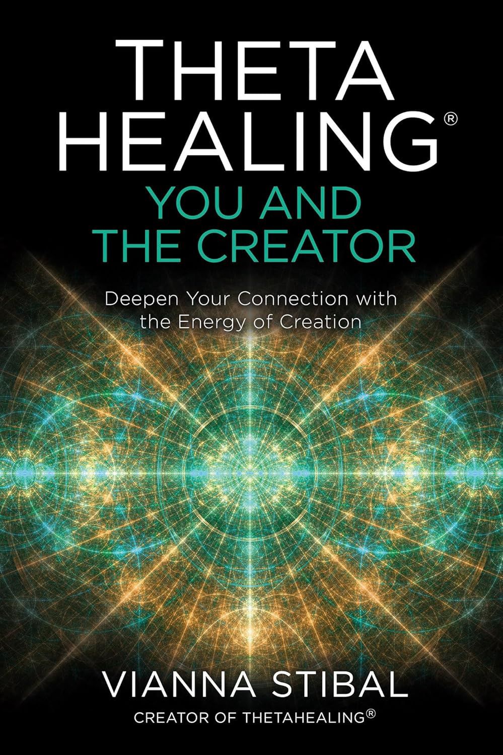 Theta Healing You and the Creator STIBAL V.