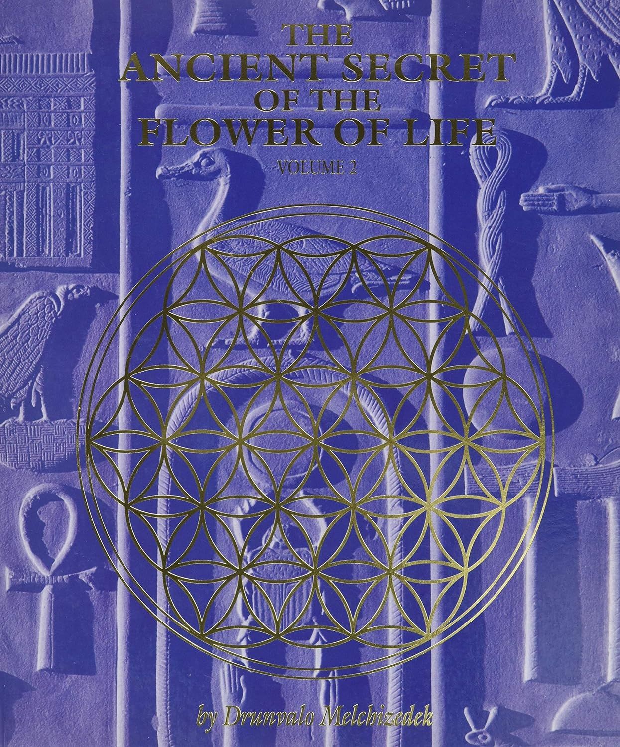 The Ancient Secret of the Flower of Life Vol 2 MELCHIZEDEK. D