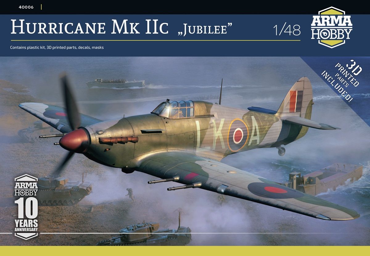 Arma Hobby 1/48 Hurricane Mk IIc &#39;Jubilee&#39; 40006