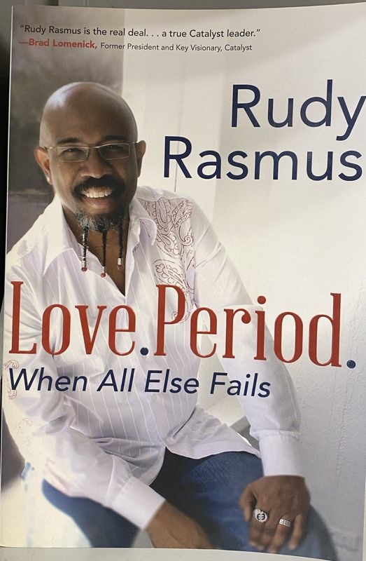 Love. Period. When all Else Fails